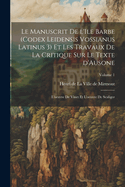 Le manuscrit de l'Ile Barbe (Codex leidensis Vossianus latinus 3) et les travaux de la critique sur le texte d'Ausone; l'oeuvre de Vinet et l'oeuvre de Scaliger; Volume 1