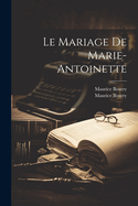Le Mariage De Marie-antoinette