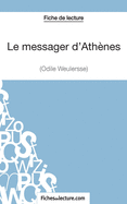 Le messager d'Ath?nes d'Odile Weulersse (Fiche de lecture): Analyse compl?te de l'oeuvre