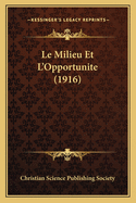 Le Milieu Et L'Opportunite (1916)