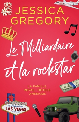 Le Milliardaire et la rockstar - Gregory, Jessica