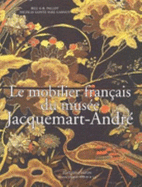 Le Mobilier Francais Du Musee Jacquemart-Andre (Paris) - Bill G. B. Pallot, and Pierre-Nicolas Sainte-Fare-Garnot, and Musee Jacquemart-Andre