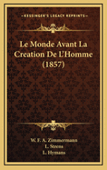 Le Monde Avant La Creation de L'Homme (1857)