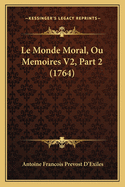 Le Monde Moral, Ou Memoires V2, Part 2 (1764)