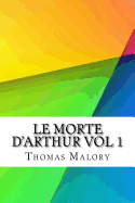 Le Morte D'Arthur Vol 1