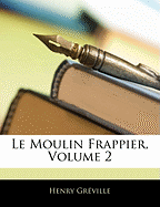Le Moulin Frappier, Volume 2