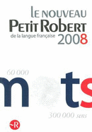 Le Nouveau Petit Robert: Dictionnaire Alphabetique Et Analogique de la Langue Francaise - Robert, Paul, and Rey-Debove, Josette, and Rey, Alain, Professor