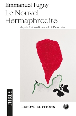 Le Nouvel Hermaphrodite - Hallou, Solenn (Preface by), and Tugny, Emmanuel