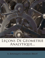 Le?ons De G?ometrie Analytique...