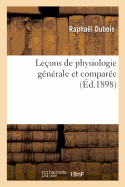 Le?ons de Physiologie G?n?rale Et Compar?e. Ph?nom?nes de la Vie Communs Aux Animaux Et Aux V?g?taux: Biophotog?n?se Ou Production de la Lumi?re Par Les ?tres Vivants