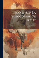 Le?ons Sur La Philosophie De Kant