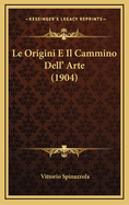 Le Origini E Il Cammino Dell' Arte (1904)