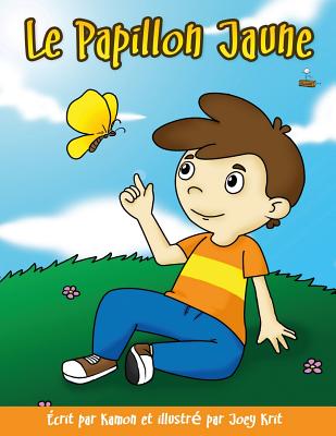 Le papillon jaune: Pour les enfants en deuil - Joey Krit (Illustrator), and Kamon