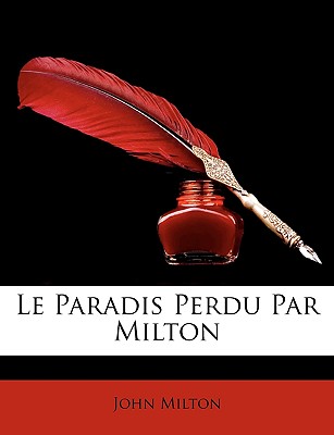 Le Paradis Perdu Par Milton - Milton, John, Professor