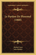 Le Pardon De Ploermel (1860)