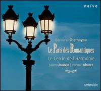 Le Paris des Romantiques - Bertrand Chamayou (piano); Julien Chauvin (violin); Le Cercle de l'Harmonie; Jrmie Rhorer (conductor)