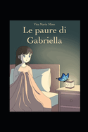 Le Paure Di Gabriella: Alla scoperta del coraggio
