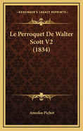 Le Perroquet de Walter Scott V2 (1834)