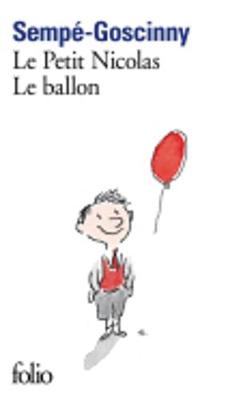 Le petit Nicolas/Le ballon - Sempe, Jean-Jacques, and Gautier, Valerie, and Goscinny, Rene