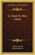 Le Point de Mire (1864)