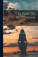 Le Port De Rotterdam