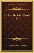 Le Port de Saint-Denis (1877)