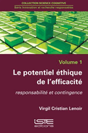 Le potentiel ?thique de l'efficacit?: Responsabilit? et contingence