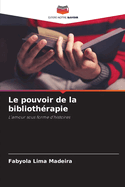 Le pouvoir de la biblioth?rapie