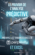 Le Pouvoir de l'Analyse Prdictive: Prvoyez les Tendances avec Perplexity et Excel