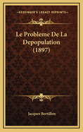 Le Probleme de La Depopulation (1897)