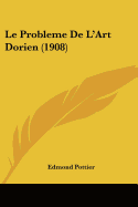 Le Probleme De L'Art Dorien (1908) - Pottier, Edmond