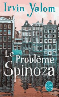 Le probleme Spinoza (Prix des Lecteurs 2014) - Yalom, Irvin D