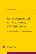 Le Processionnal En Aquitaine, Ixe-Xiiie Siecle: Genese d'Un Livre Et d'Un Repertoire