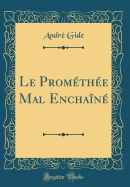 Le Promthe Mal Enchan (Classic Reprint)