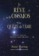 Le Rve du Cosmos: Une Qute de l me