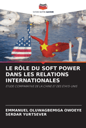 Le Rle Du Soft Power Dans Les Relations Internationales
