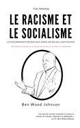 Le Racisme et le Socialisme: La Discrimination Raciale dans un Milieu Capitaliste