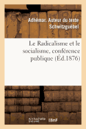 Le Radicalisme et le socialisme, confrence publique