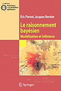 Le Raisonnement Bay?sien: Mod?lisation Et Inf?rence