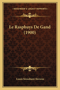 Le Rasphuys De Gand (1900)