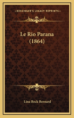 Le Rio Parana (1864) - Bernard, Lina Beck