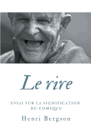 Le rire: Essai sur la signification du comique