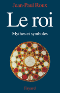 Le Roi: Mythes Et Symboles