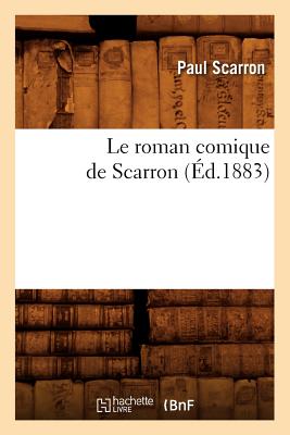 Le Roman Comique de Scarron (?d.1883) - Scarron, Paul
