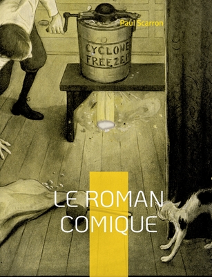 Le Roman Comique: L'inachev? - Scarron, Paul