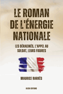 Le roman de l'?nergie nationale: Version int?grale - Tomes I-II-III