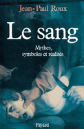 Le sang : mythes, symboles et ralits