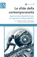 Le sfide della contemporaneit: Approcci pluridisciplinari per uno sguardo multiprospettico