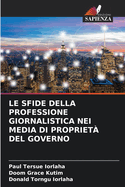 Le Sfide Della Professione Giornalistica Nei Media Di Propriet? del Governo