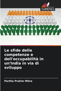 Le sfide delle competenze e dell'occupabilit? in un'India in via di sviluppo